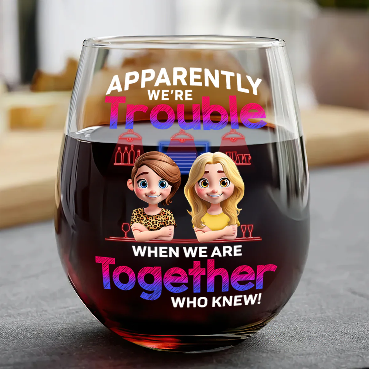 Apparently We're Trouble - Personalized Stemless Wine Glass