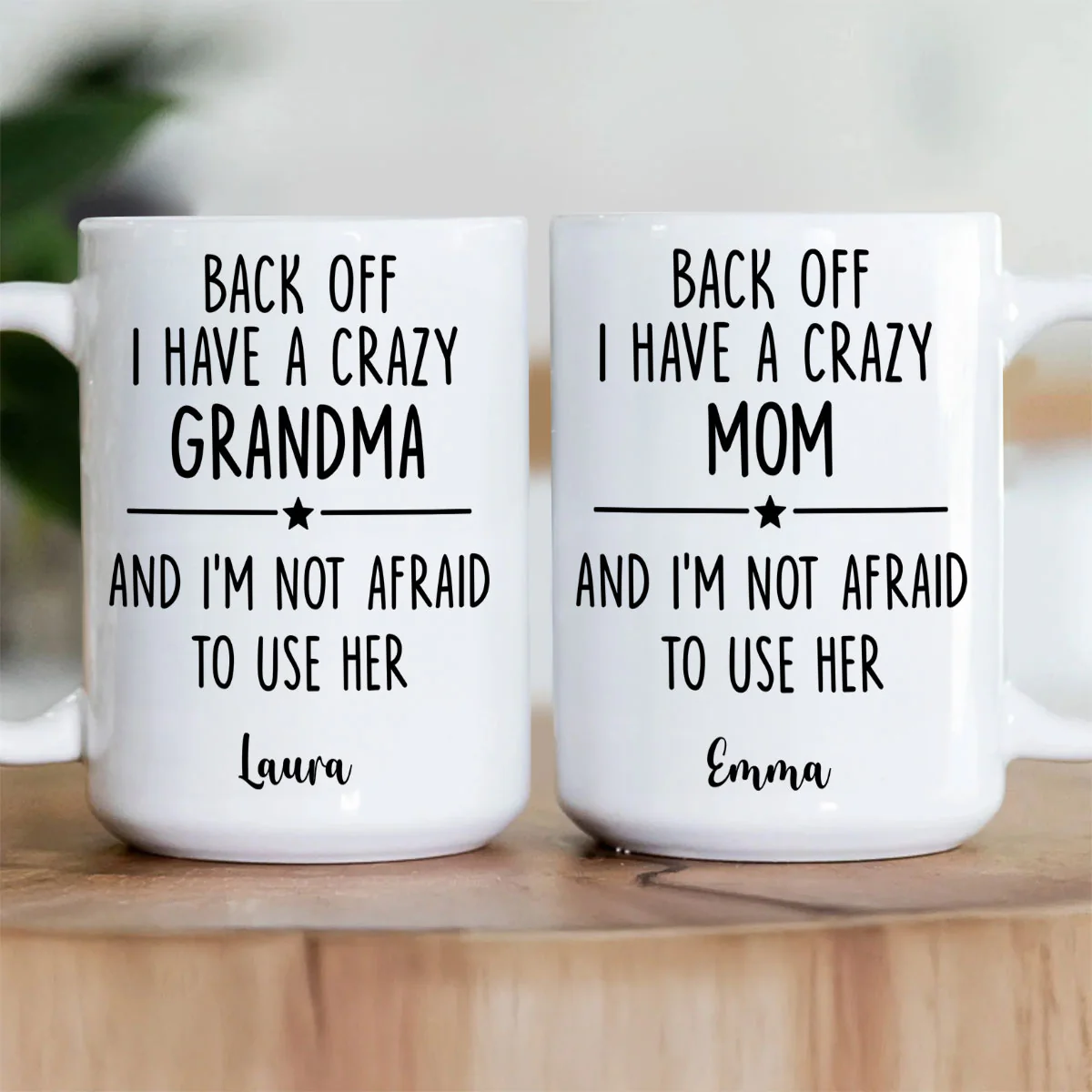 Back Off I Have A Crazy Mom - Personalized Ceramic Coffee Mug - Image 3