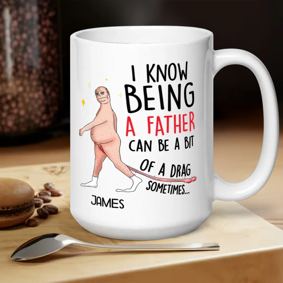 Being A Father Can Be A Drag Sometimes - Personalized Ceramic Coffee Mug - Image 5