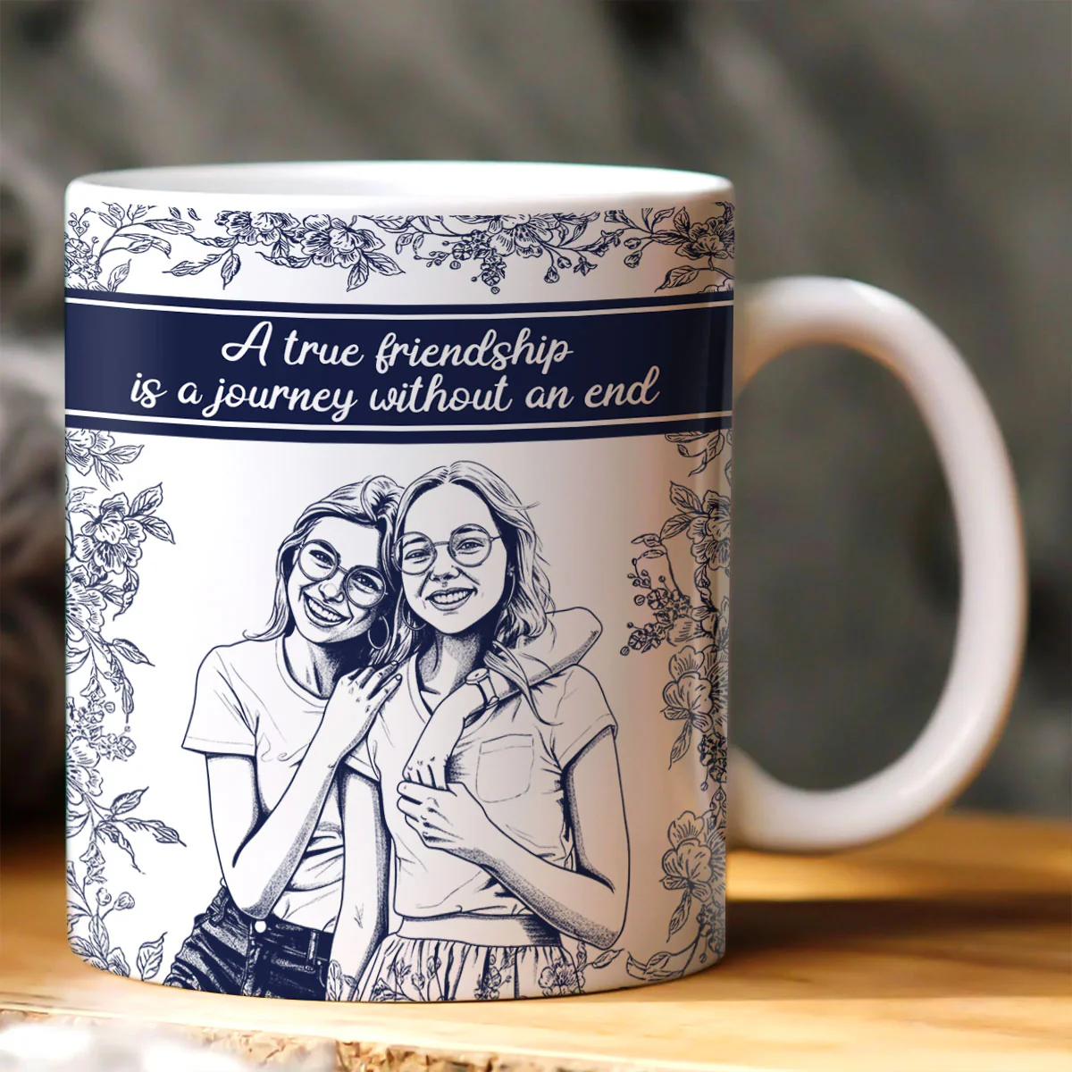 Custom Photo Pencil Sketch A True Friendship Is A Journey Without An End - Personalized Ceramic Coffee Mug