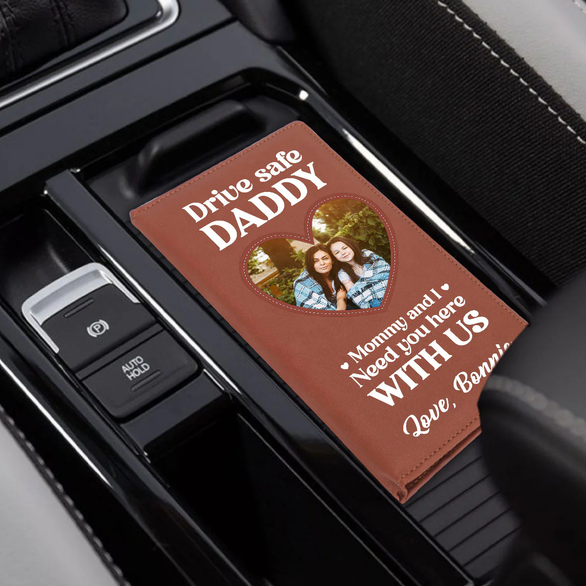 Drive Safe Daddy, Mommy And I Need You Here With Us - Personalized Car Registration And Insurance Holder - Image 4