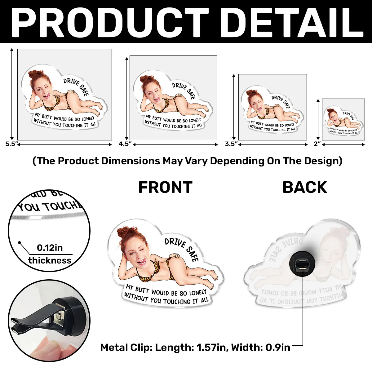 Drive Safe My Butt Would Be So Lonely Without You - Personalized Acrylic Car Vent Clip - Image 5