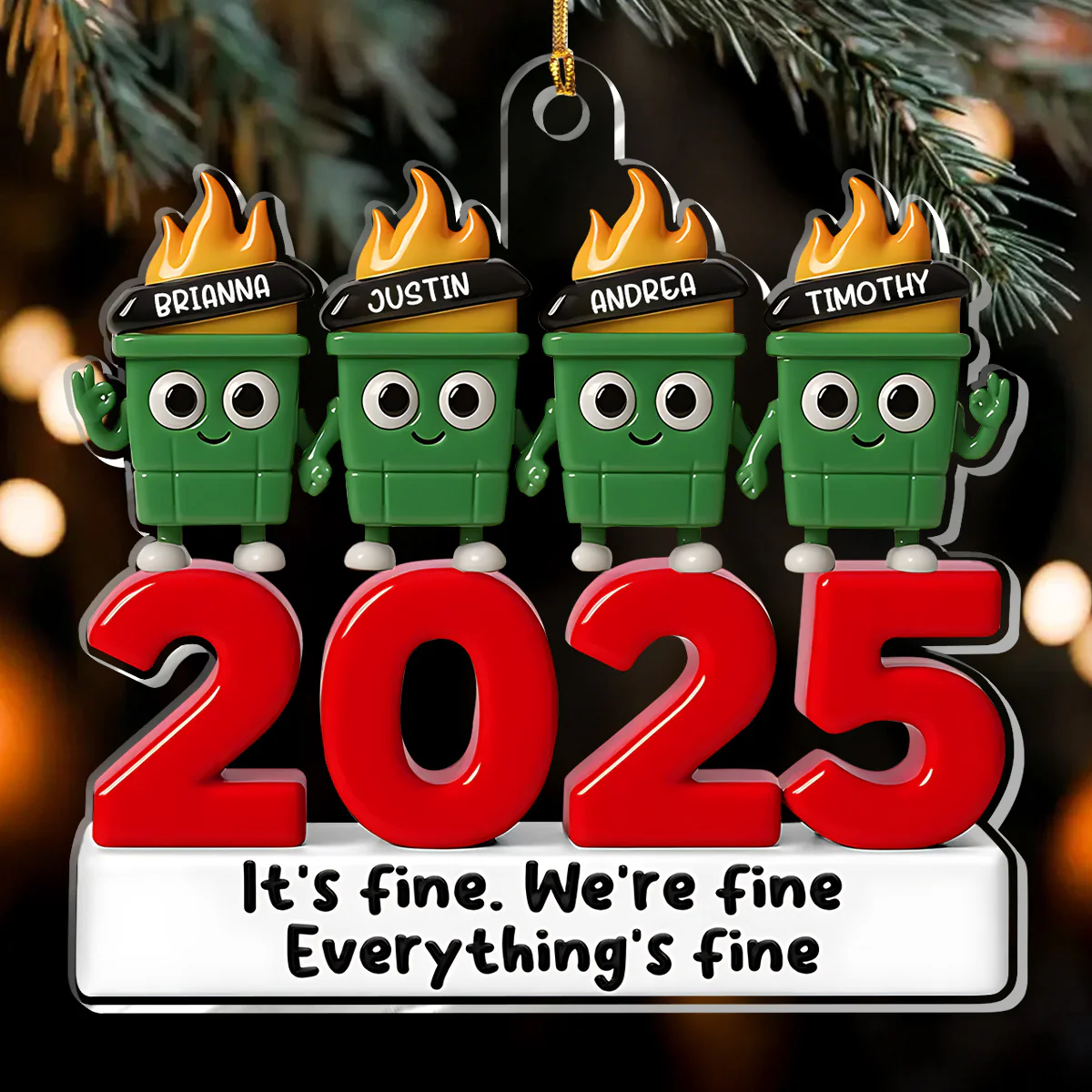 Dumpster Fire It's Fine We're Fine - Personalized 1-Layer Acrylic Ornament