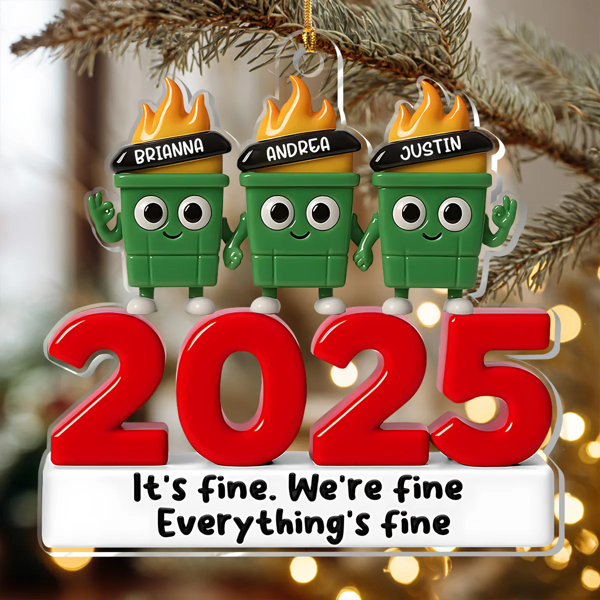 Dumpster Fire It's Fine We're Fine - Personalized 1-Layer Acrylic Ornament - Image 3