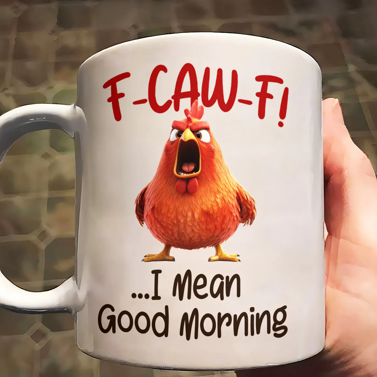 F Caw F I Mean Good Morning - Personalized Ceramic Coffee Mug
