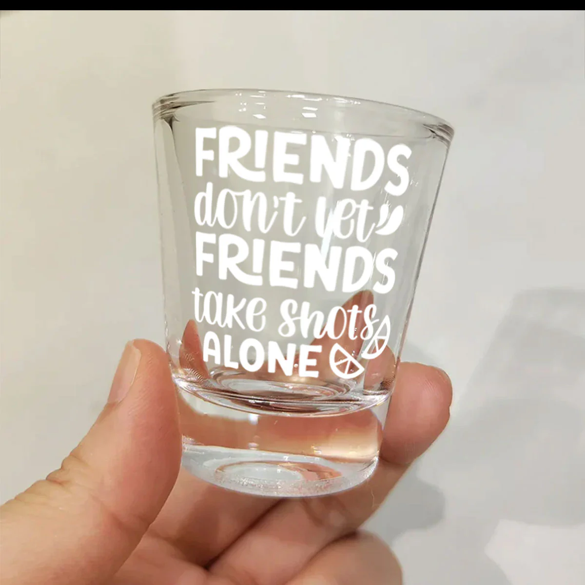 Friends Don't Let Friends Take Shots Alone - Personalized Shot Glass - Image 4