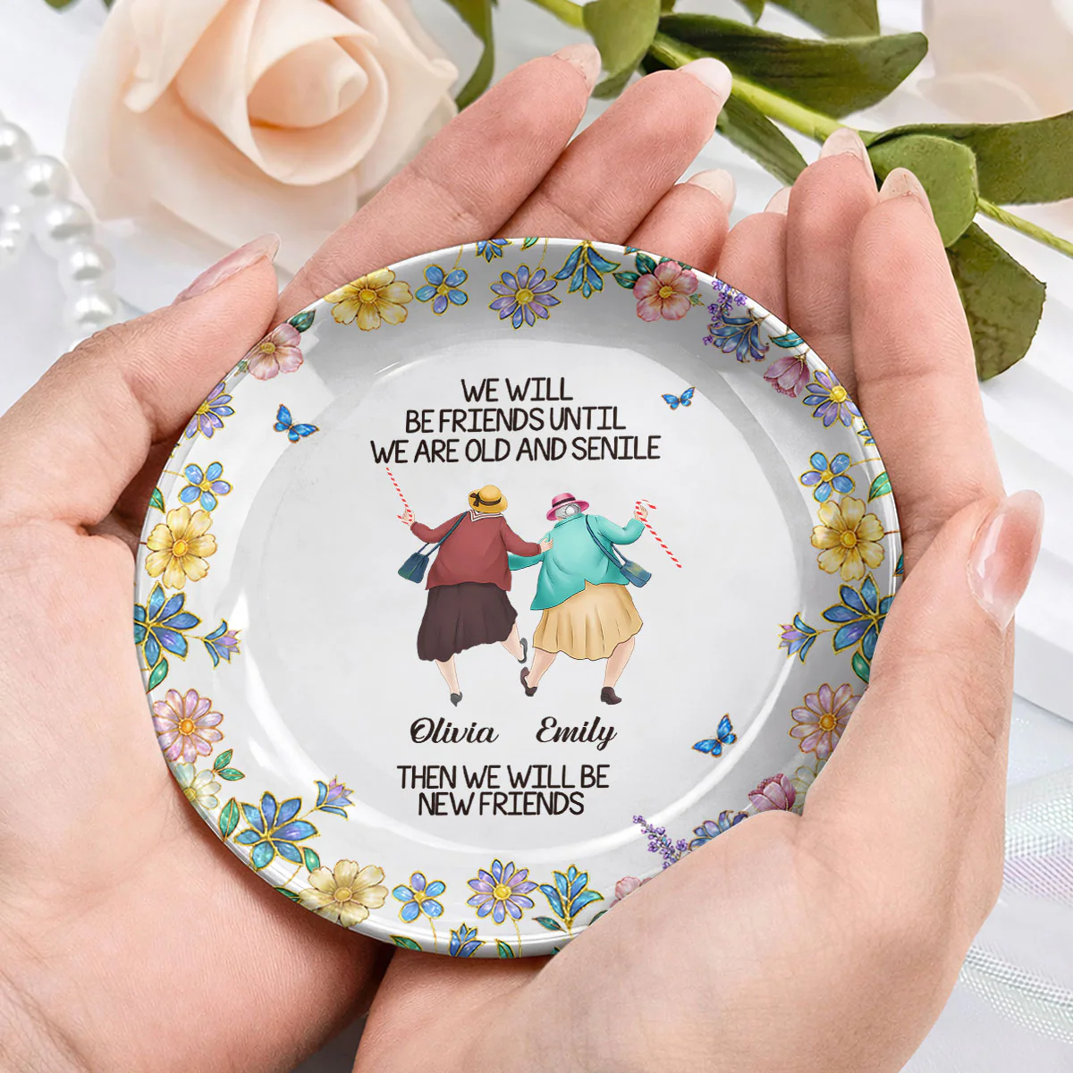 Friends Until We Are Old And Senile - Personalized Jewelry Dish - Image 5
