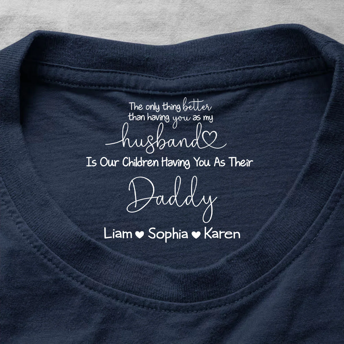 Gifts From Wife - Having You As A Dad - Personalized Shirt With Design Inner Neck