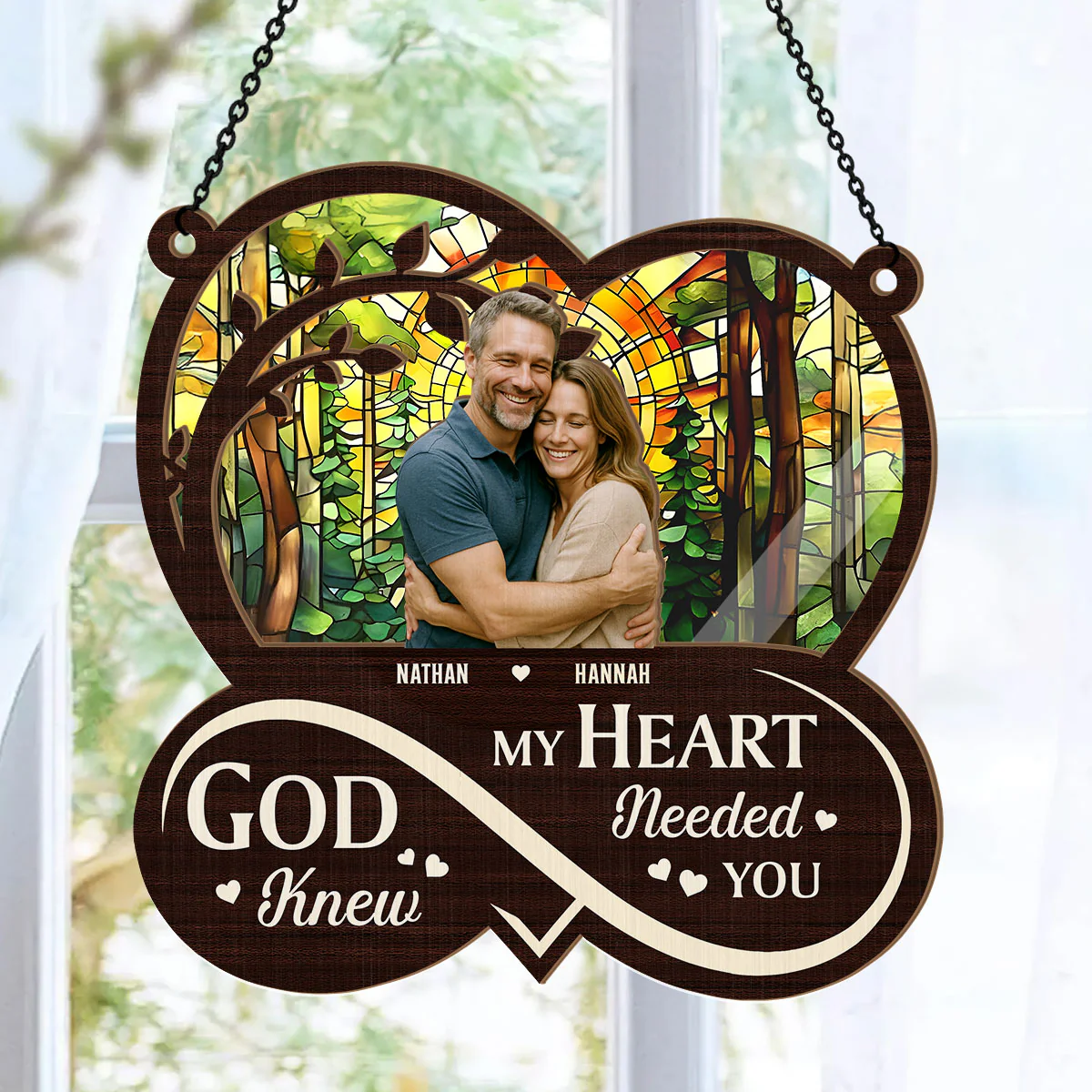 God Knew My Heart Needed You - Personalized Window Hanging Suncatcher - Image 6