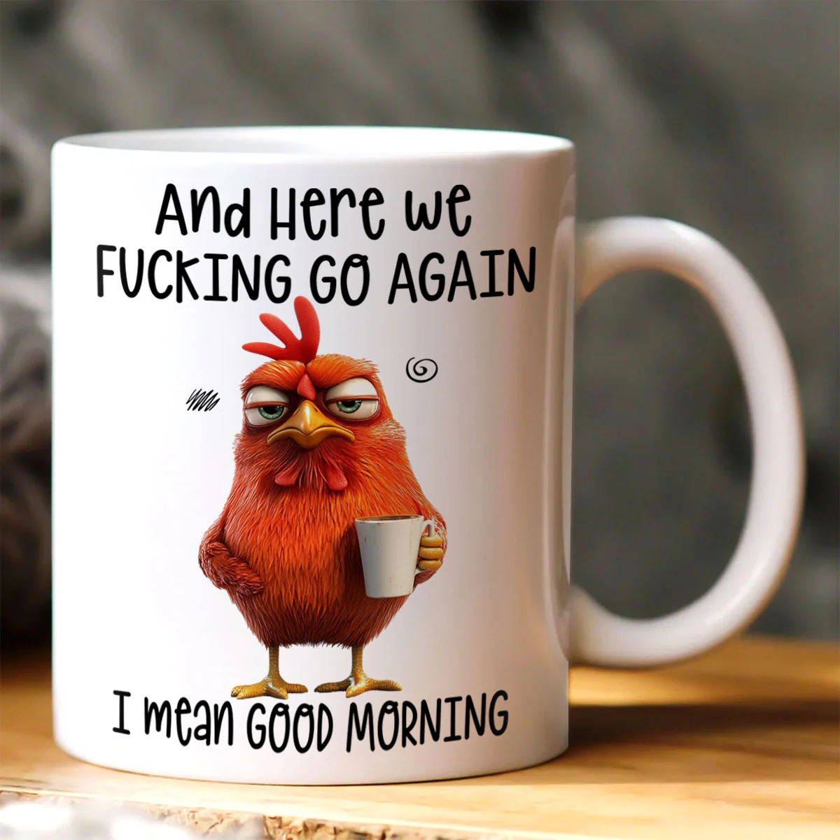 Here We F*Cking Go Again I Mean Good Morning - Personalized Ceramic Coffee Mug