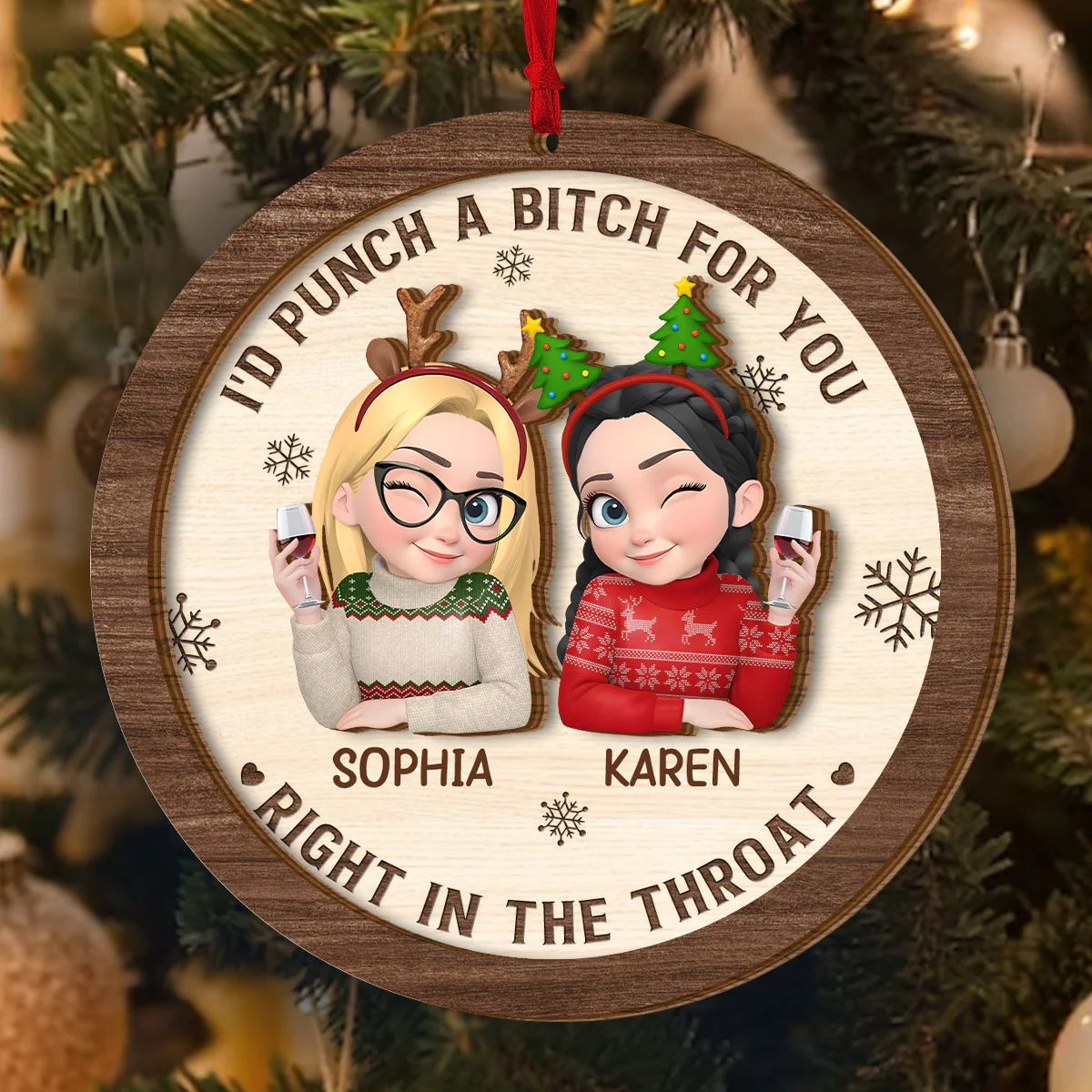 I'd Punch A Bitch For You Right In The Throat - Personalized 2-Layered Wooden Ornament - Image 4