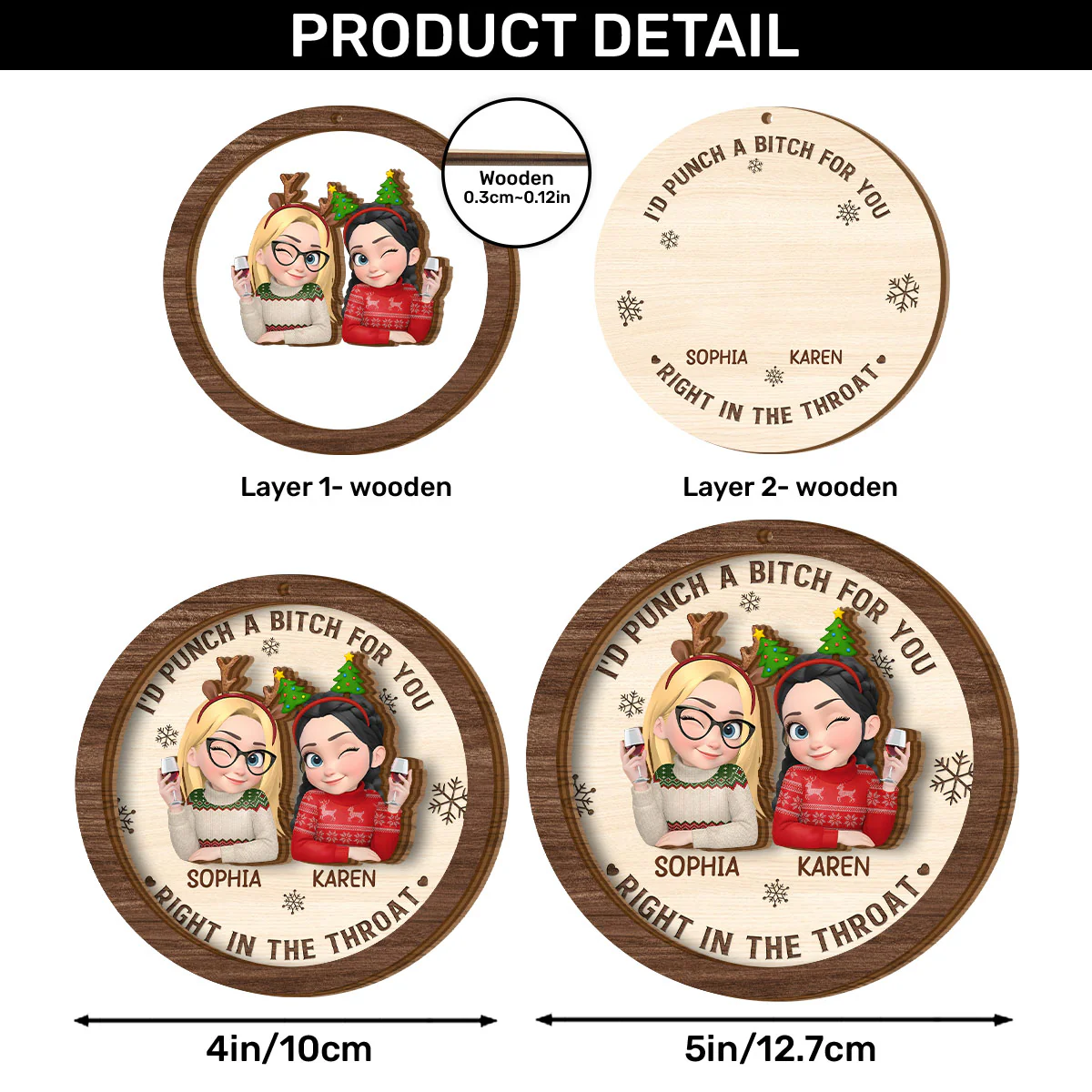 I'd Punch A Bitch For You Right In The Throat - Personalized 2-Layered Wooden Ornament - Image 6