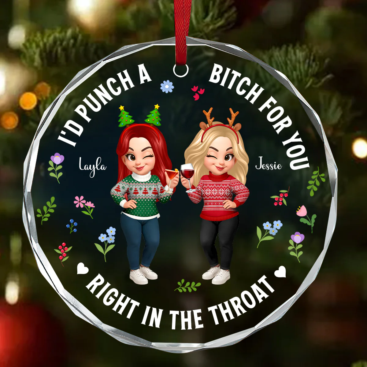 I'd Punch A Bitch For You Right In The Throat - Personalized Round Shaped Glass Ornament
