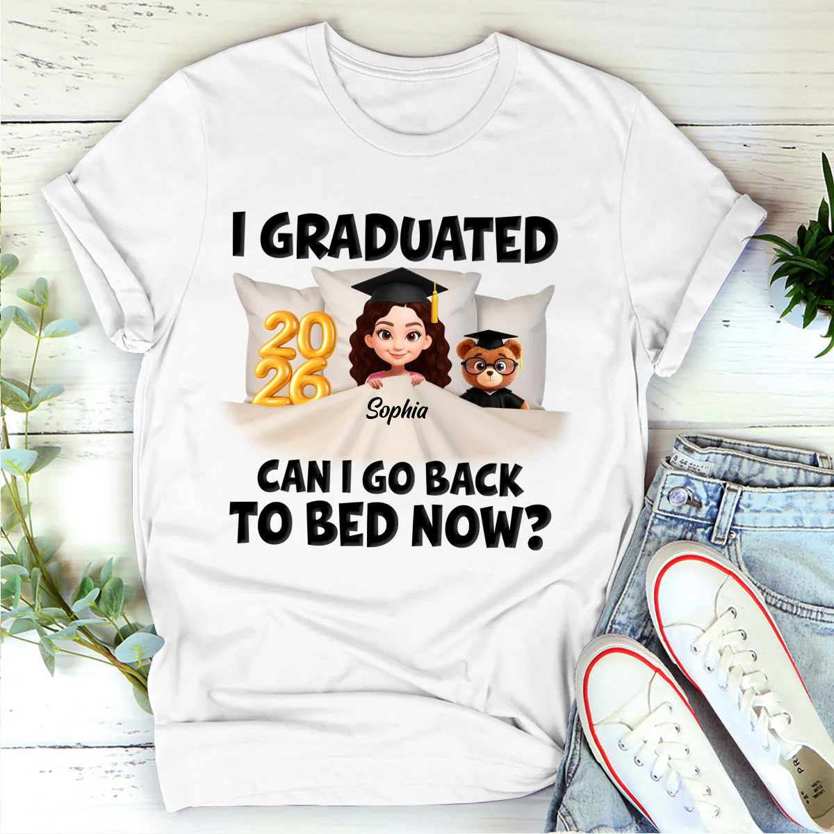 I Graduated Can I Go To Bed Now - Personalized 2D Unisex T-shirt