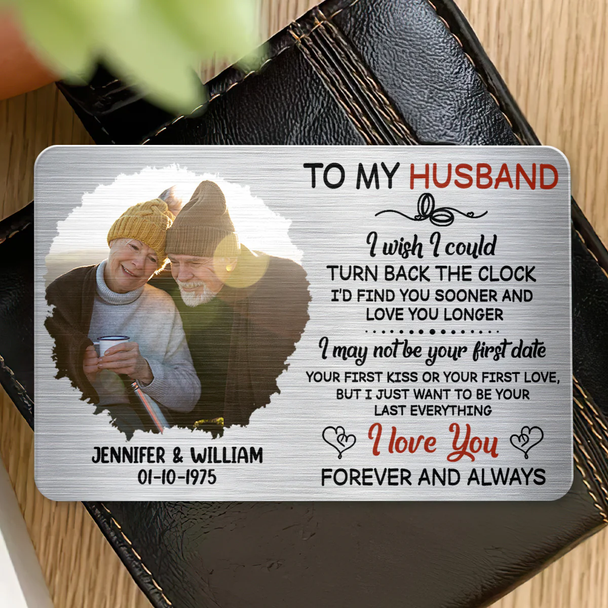 I Just Want To Be Your Last Everything - Personalized Aluminum Wallet Card