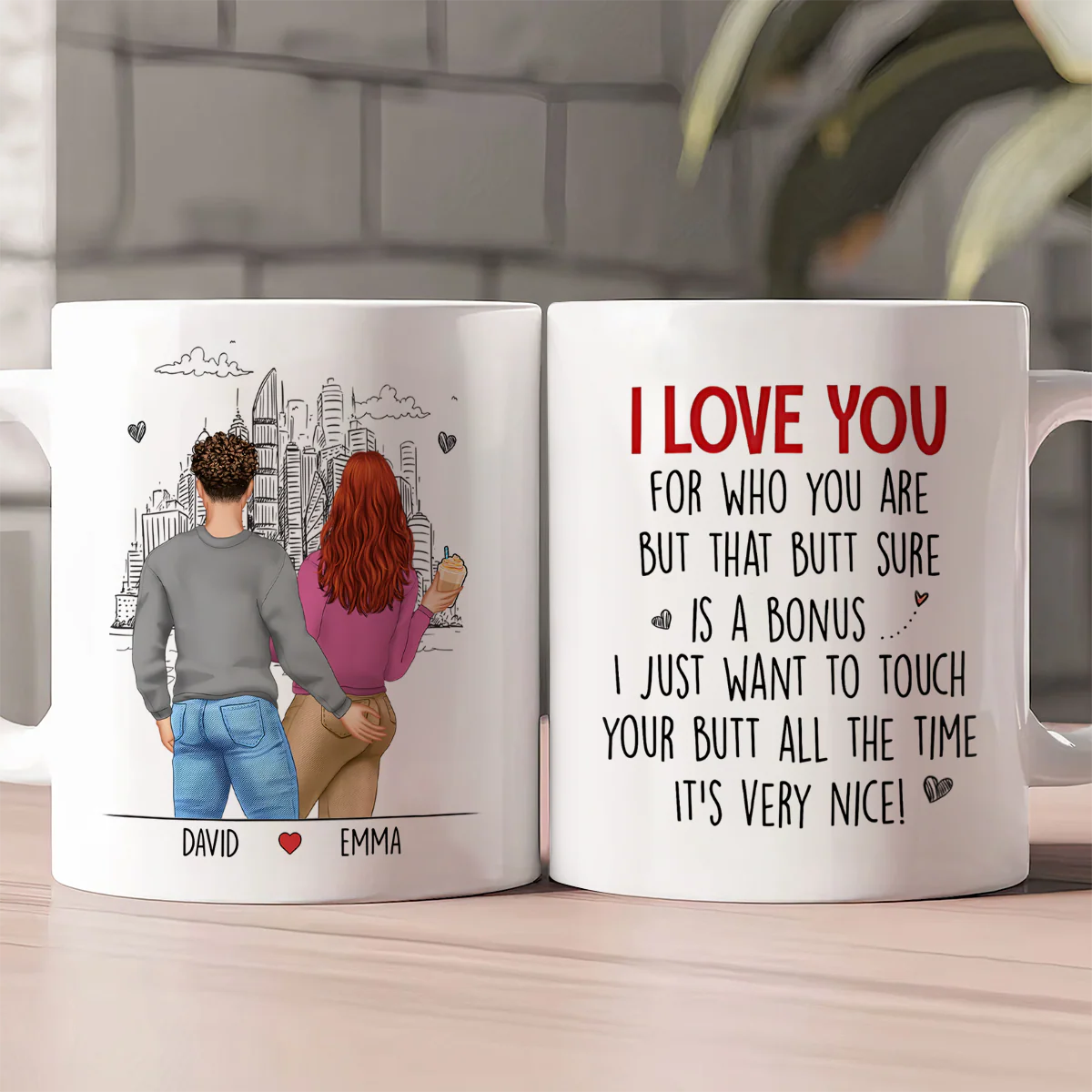 I Just Want To Touch Your Butt All The Time - Personalized Ceramic Coffee Mug