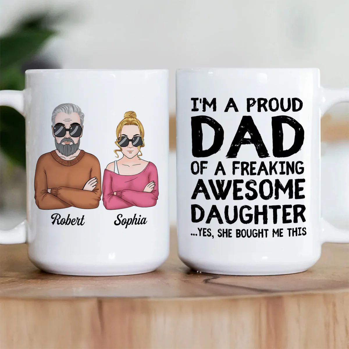 I'm A Proud Dad Of A Freaking Awesome Daughter - Personalized Ceramic Coffee Mug - Image 2