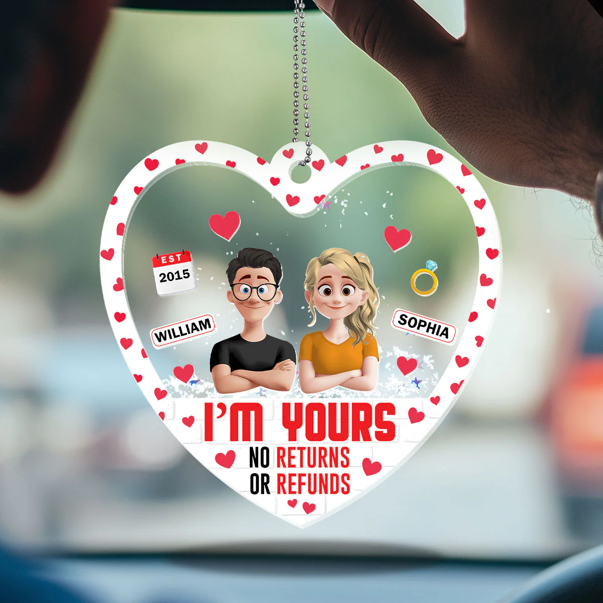 I'm Yours No Returns Or Refunds - Personalized Car Shaker Ornament - Image 3