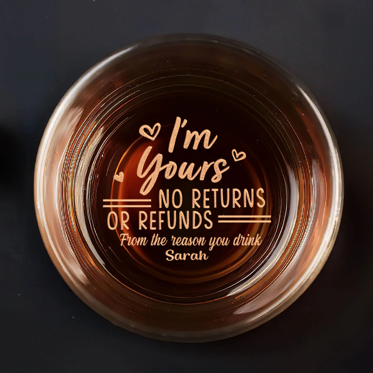 I'm Yours No Returns - Personalized Engraved Whiskey Glass