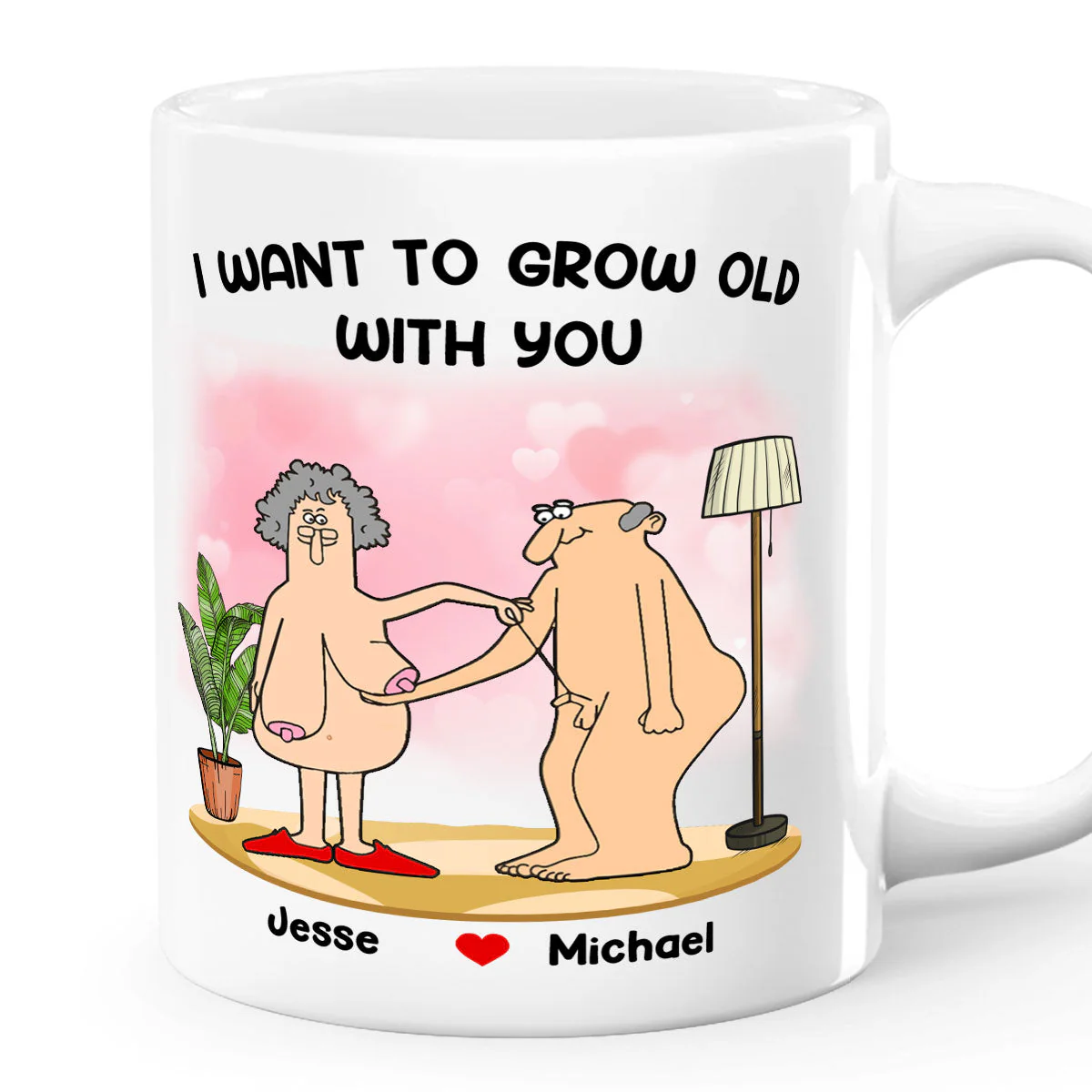 I Want To Grow Old With You - Personalized Mug
