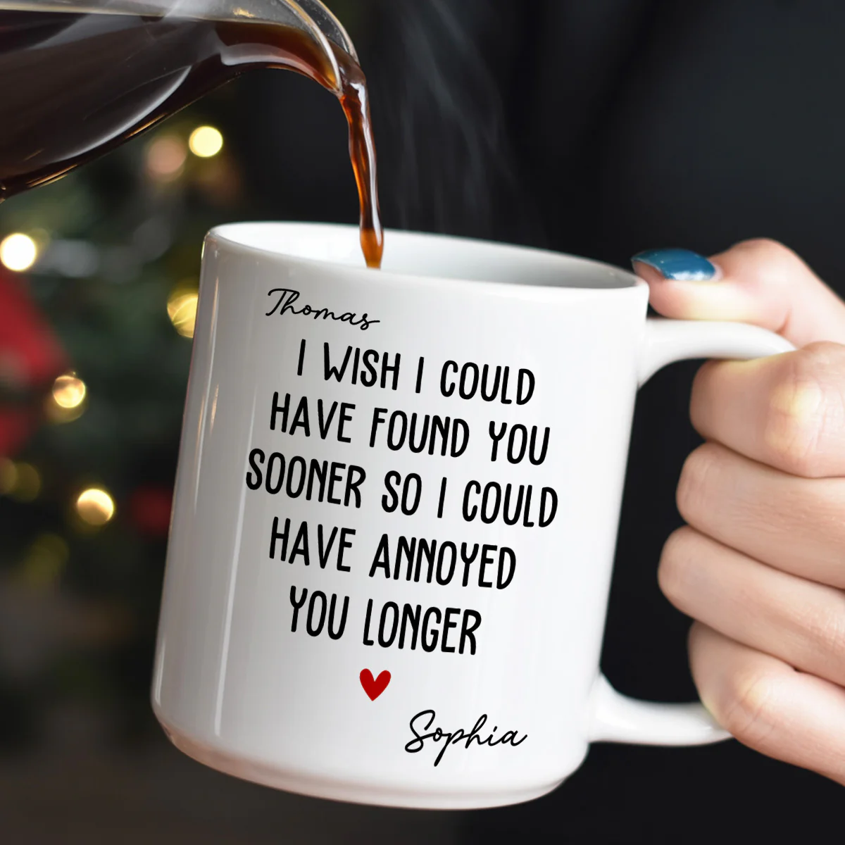 I Wish To Found You Sooner - Personalized Ceramic Coffee Mug - Image 5