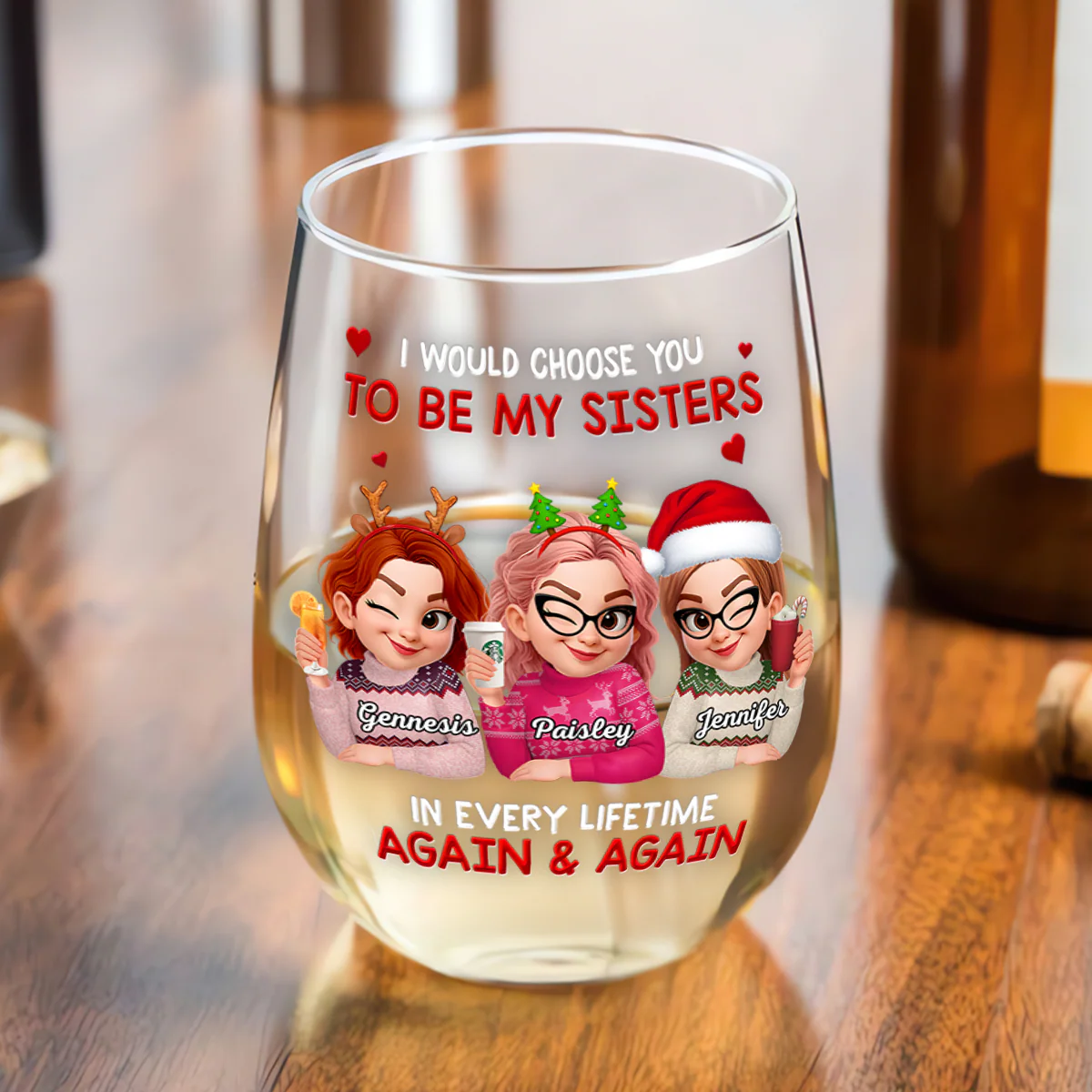 I Would Choose You To Be My Sisters - Personalized Stemless Wine Glass - Image 4
