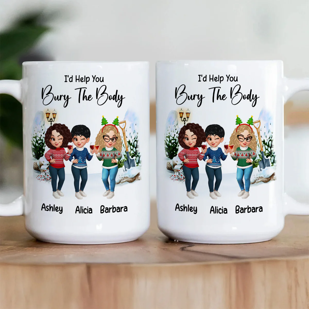 I Would Help You Bury The Body - Personalized Ceramic Coffee Mug - Image 3