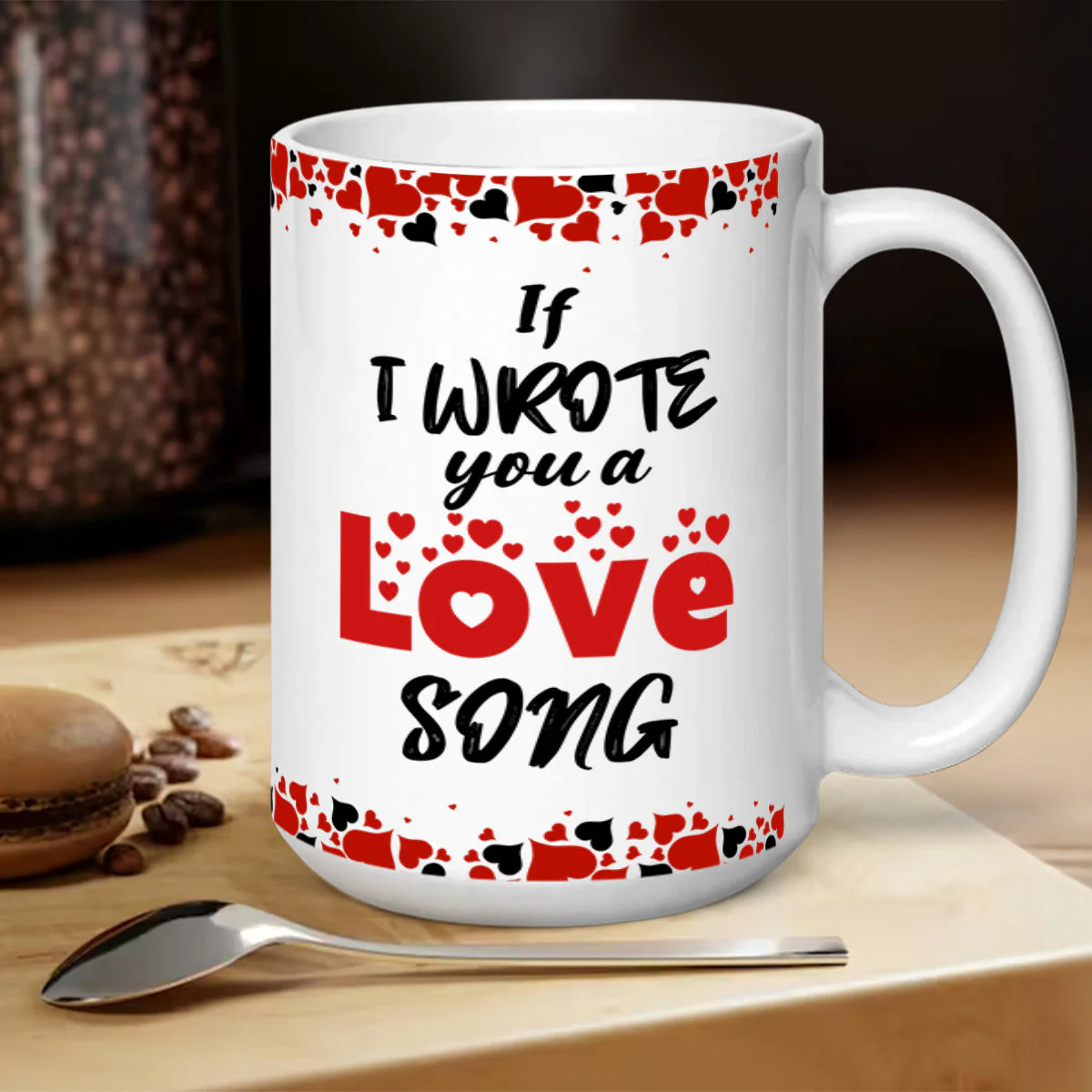 If I Wrote You A Love Song - Personalized Mug - Image 5