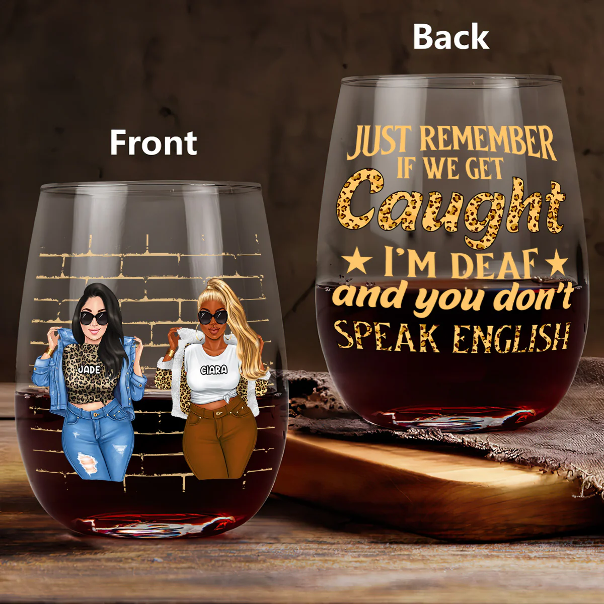 I'm Deaf And You Don't Speak English - Personalized Stemless Wine Glass - Image 3