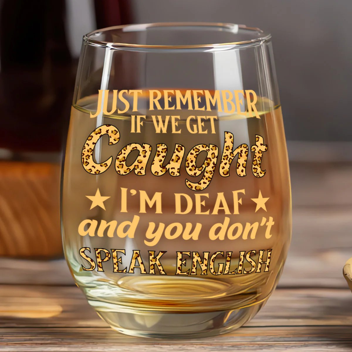 I'm Deaf And You Don't Speak English - Personalized Stemless Wine Glass - Image 6