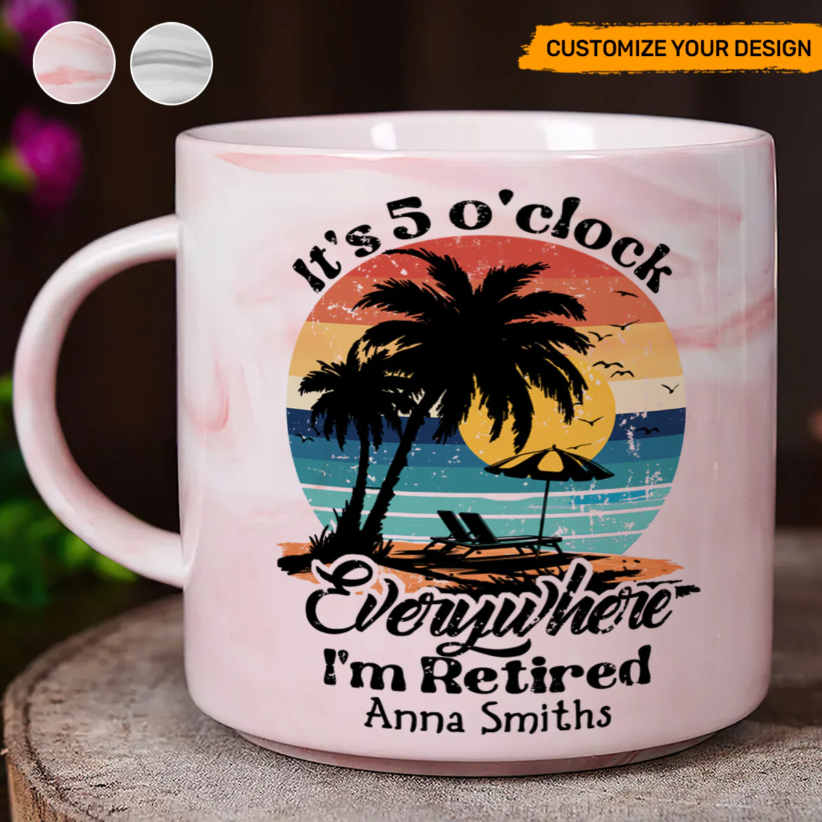 It's 5 O'clock Everywhere I'm Retired - Personalized Marble Mug - Image 3