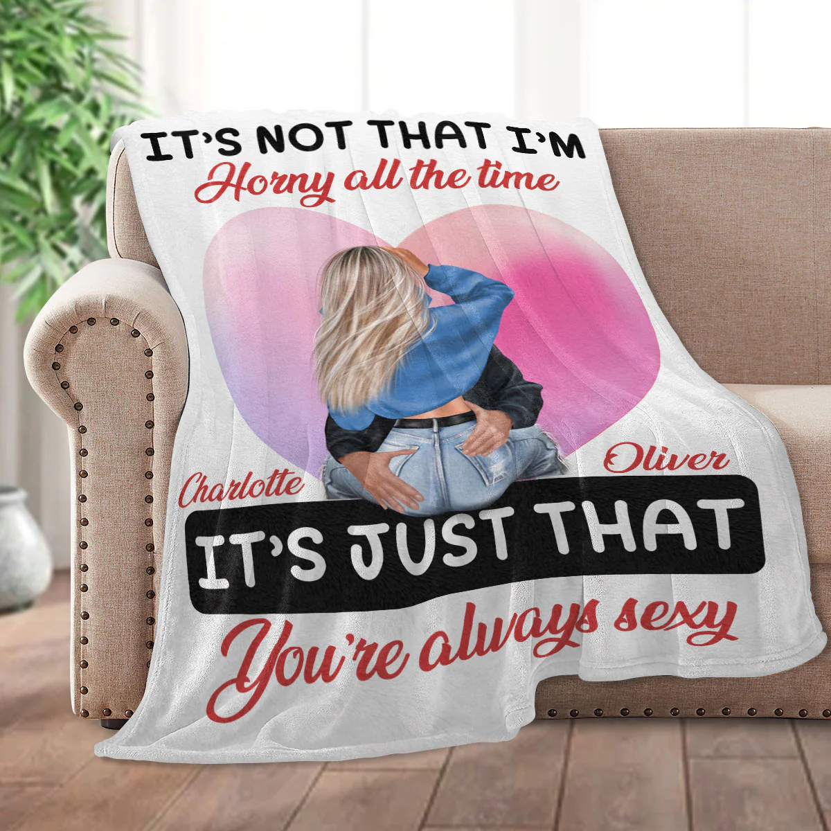 It’s Just That You’re Always Sexy - Personalized Fleece Blanket - Image 2