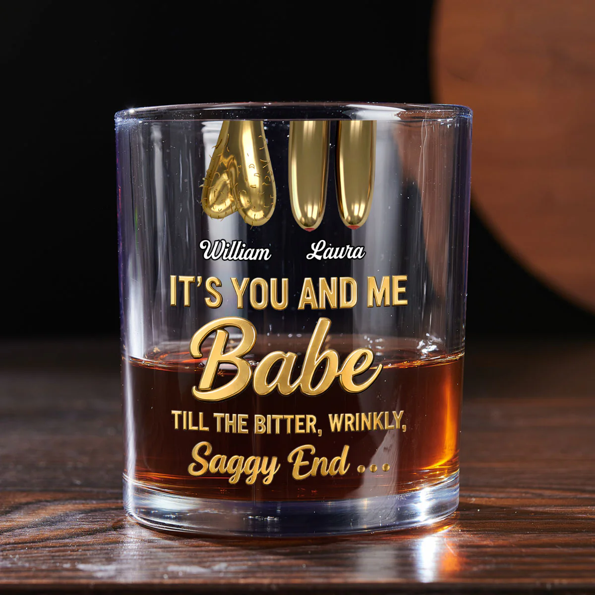 It's You and Me Babe Till The Bitter Wrinkly Saggy End - Personalized Round Whiskey Glass - Image 5