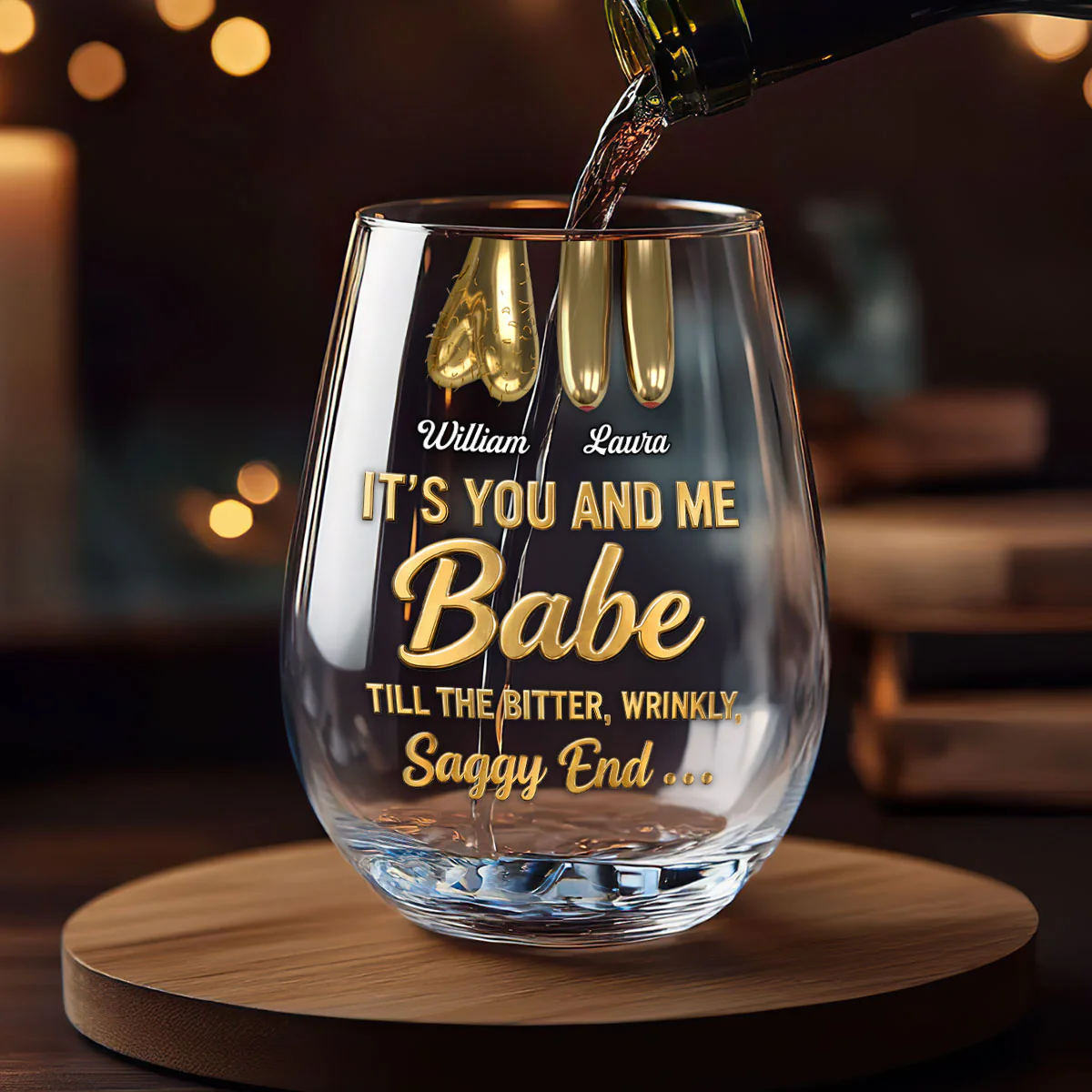 It's You and Me Babe Till The Bitter Wrinkly Saggy End - Personalized Stemless Wine Glass - Image 2