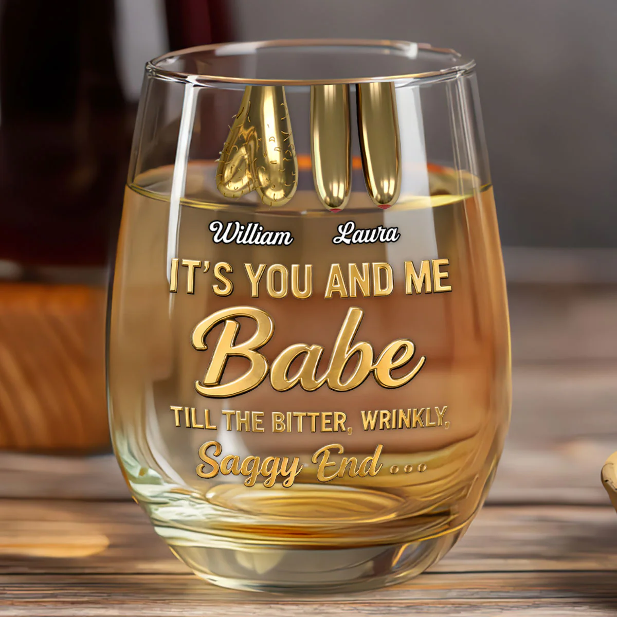 It's You and Me Babe Till The Bitter Wrinkly Saggy End - Personalized Stemless Wine Glass - Image 6