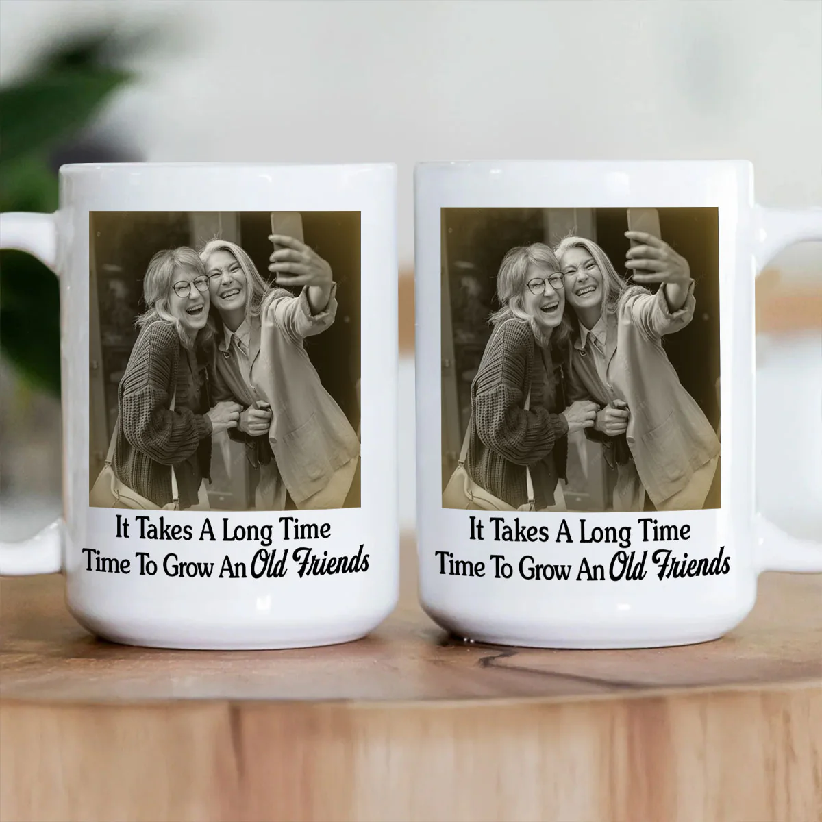 It Takes A Long Time To Grow Old Friends - Personalized Ceramic Coffee Mug - Image 3