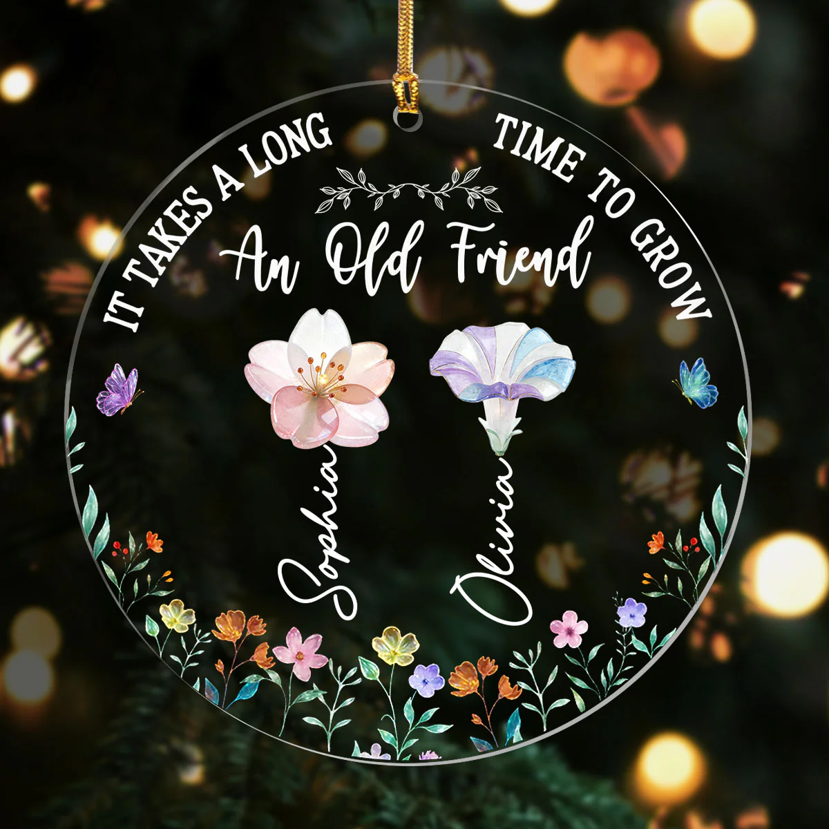 Long Time To Grow Old Friends - Personalized 1-Layer Acrylic Ornament