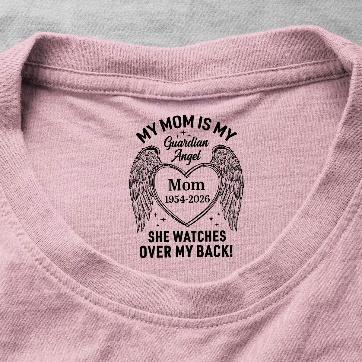 My Mom Is My Guardian Angel Gift For Families - Personalized Shirt With Design Inner Neck