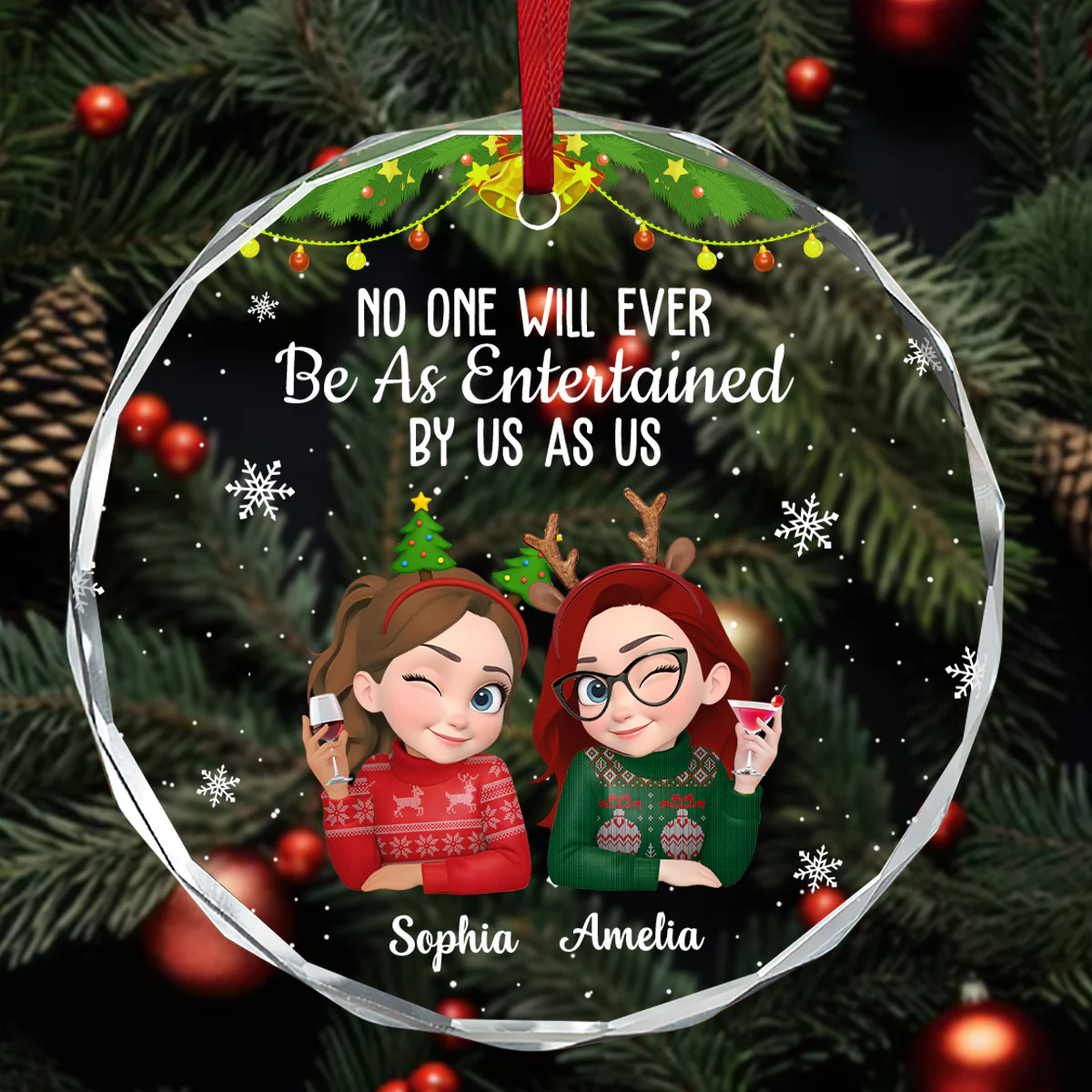 No One Will Ever Be As Entertained By Us As Us - Personalized Round Shaped Glass Ornament - Image 3