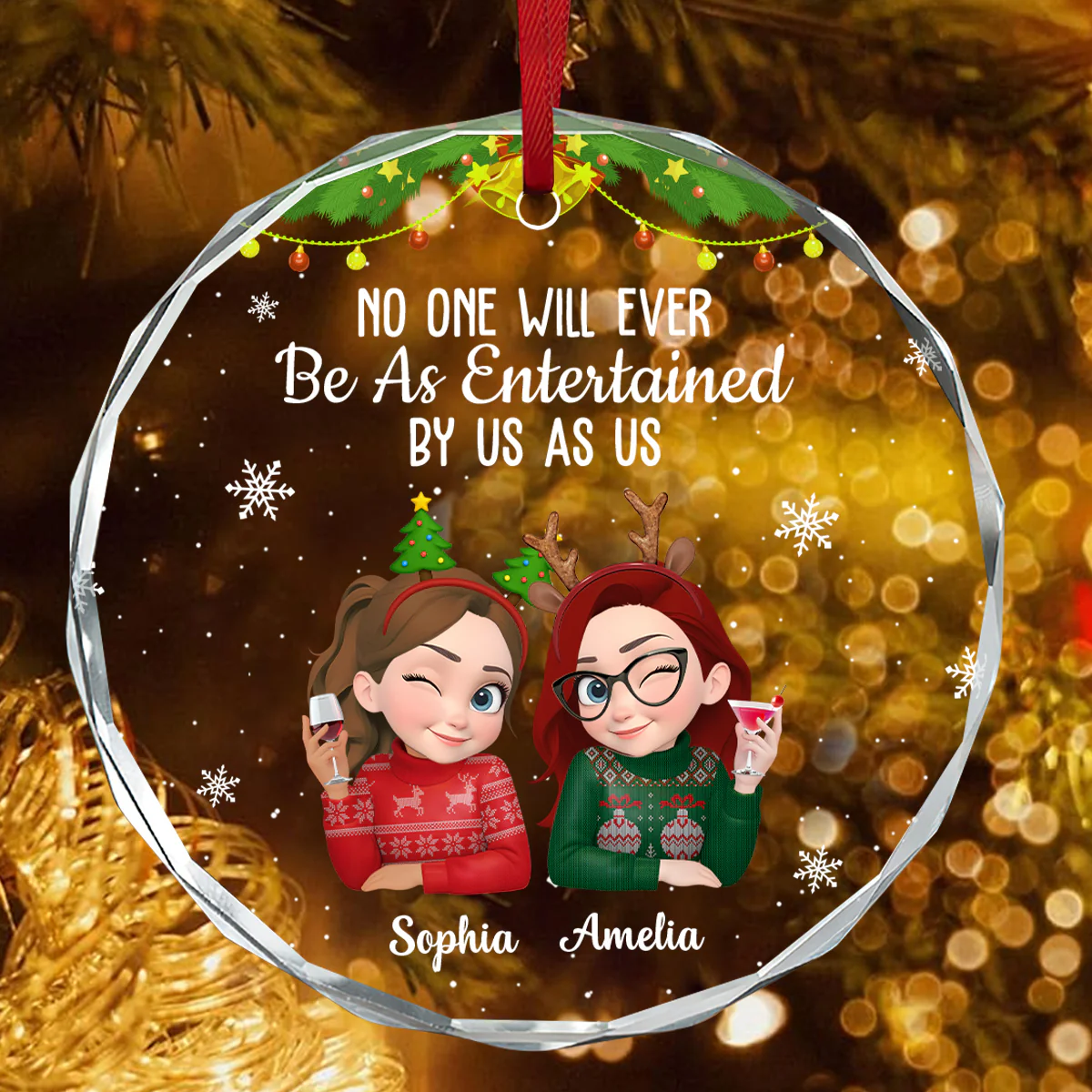 No One Will Ever Be As Entertained By Us As Us - Personalized Round Shaped Glass Ornament - Image 4