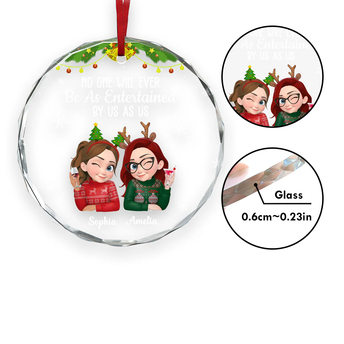 No One Will Ever Be As Entertained By Us As Us - Personalized Round Shaped Glass Ornament - Image 5