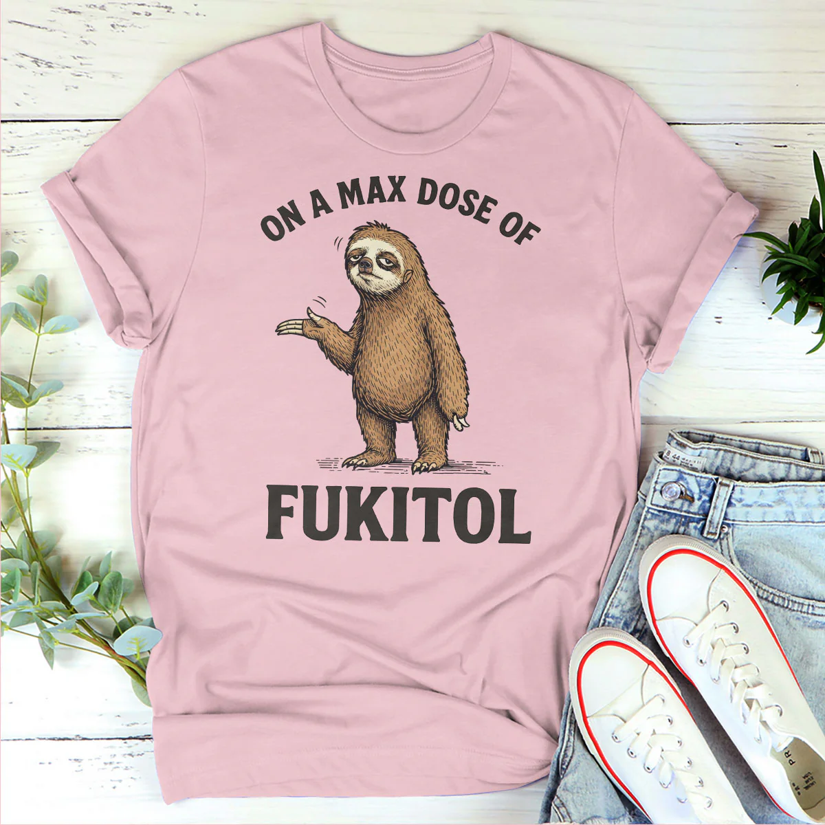 On A Max Dose Of Fukitol - Personalized 2D Unisex T-shirt - Image 4