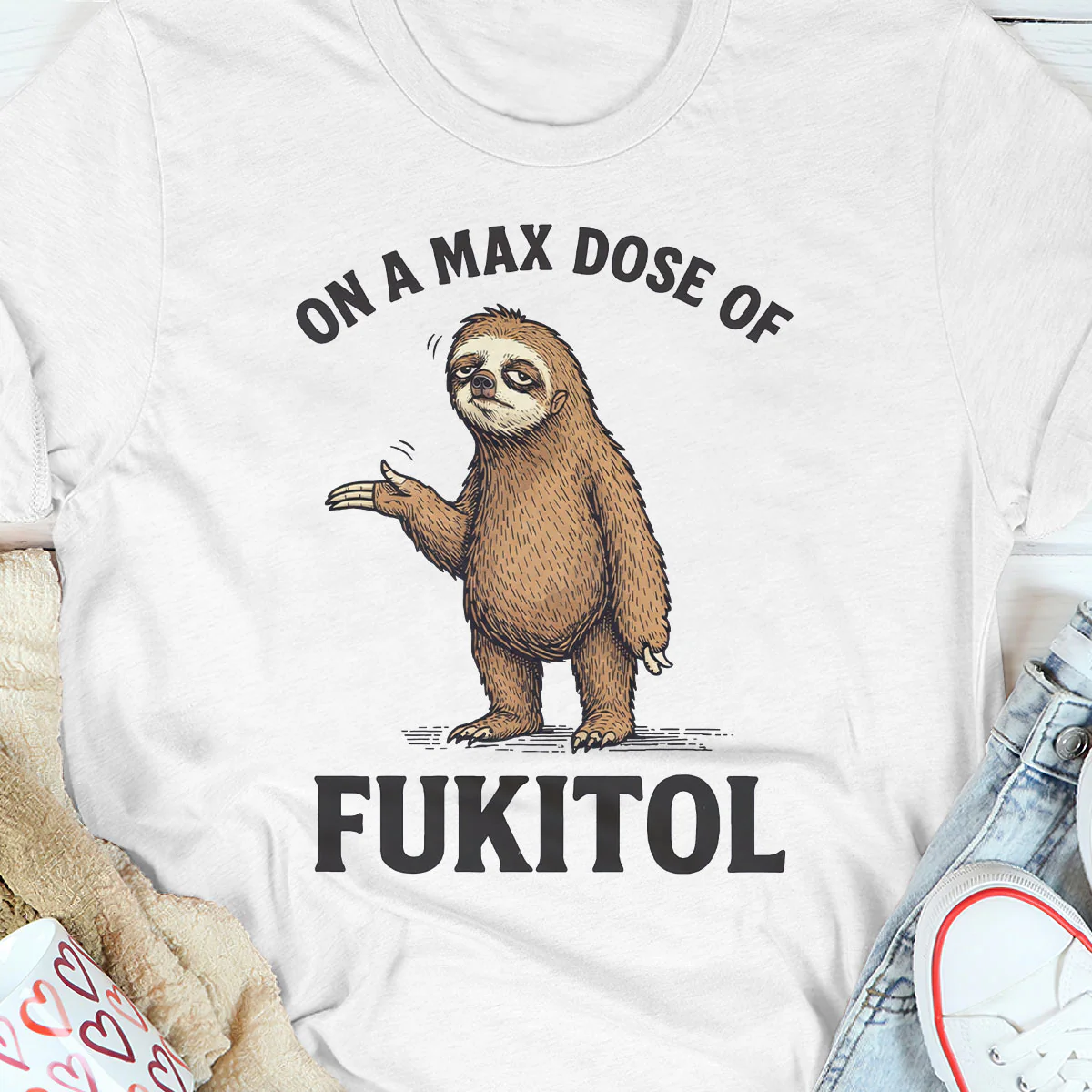 On A Max Dose Of Fukitol - Personalized 2D Unisex T-shirt - Image 5