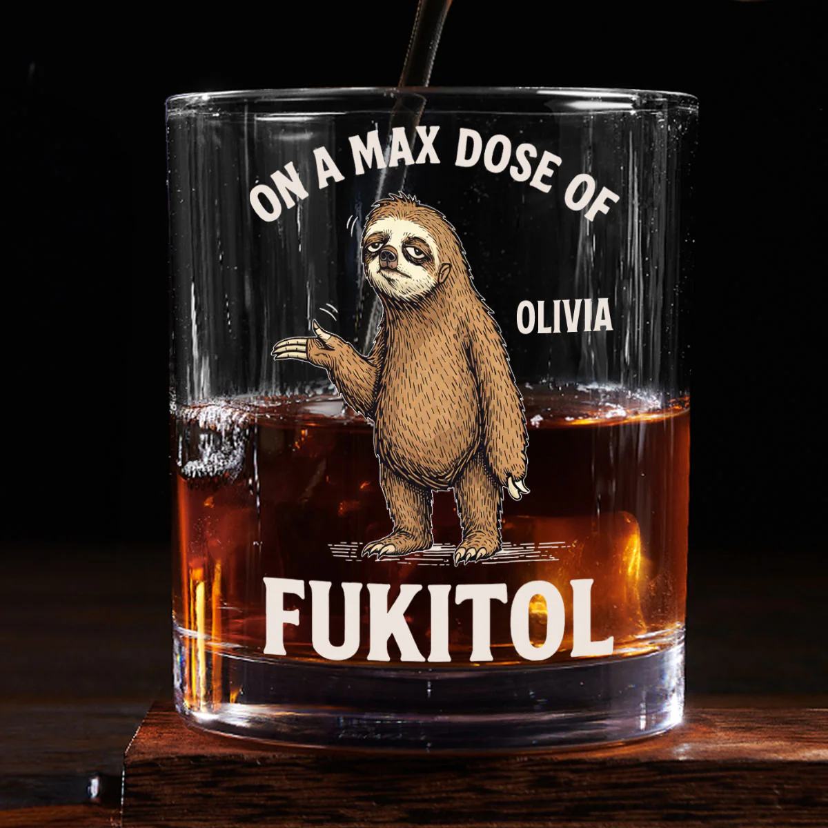 ON A MAX DOSE OF FUKITOL - Personalized Round Whiskey Glass