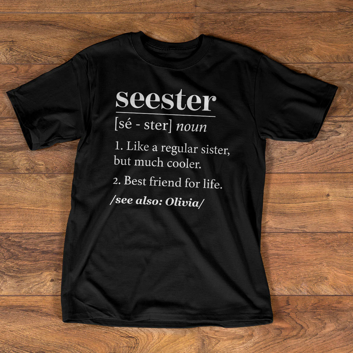 Seester Definition Gift For Sister - Personalized 2D Unisex T-shirt - Image 3