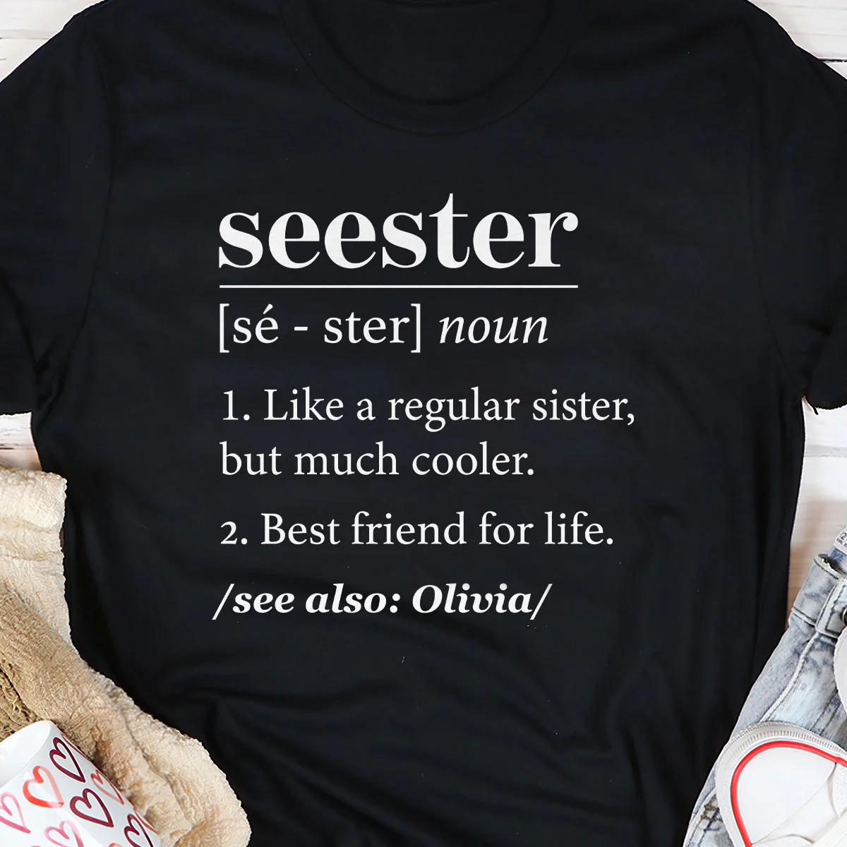 Seester Definition Gift For Sister - Personalized 2D Unisex T-shirt - Image 5
