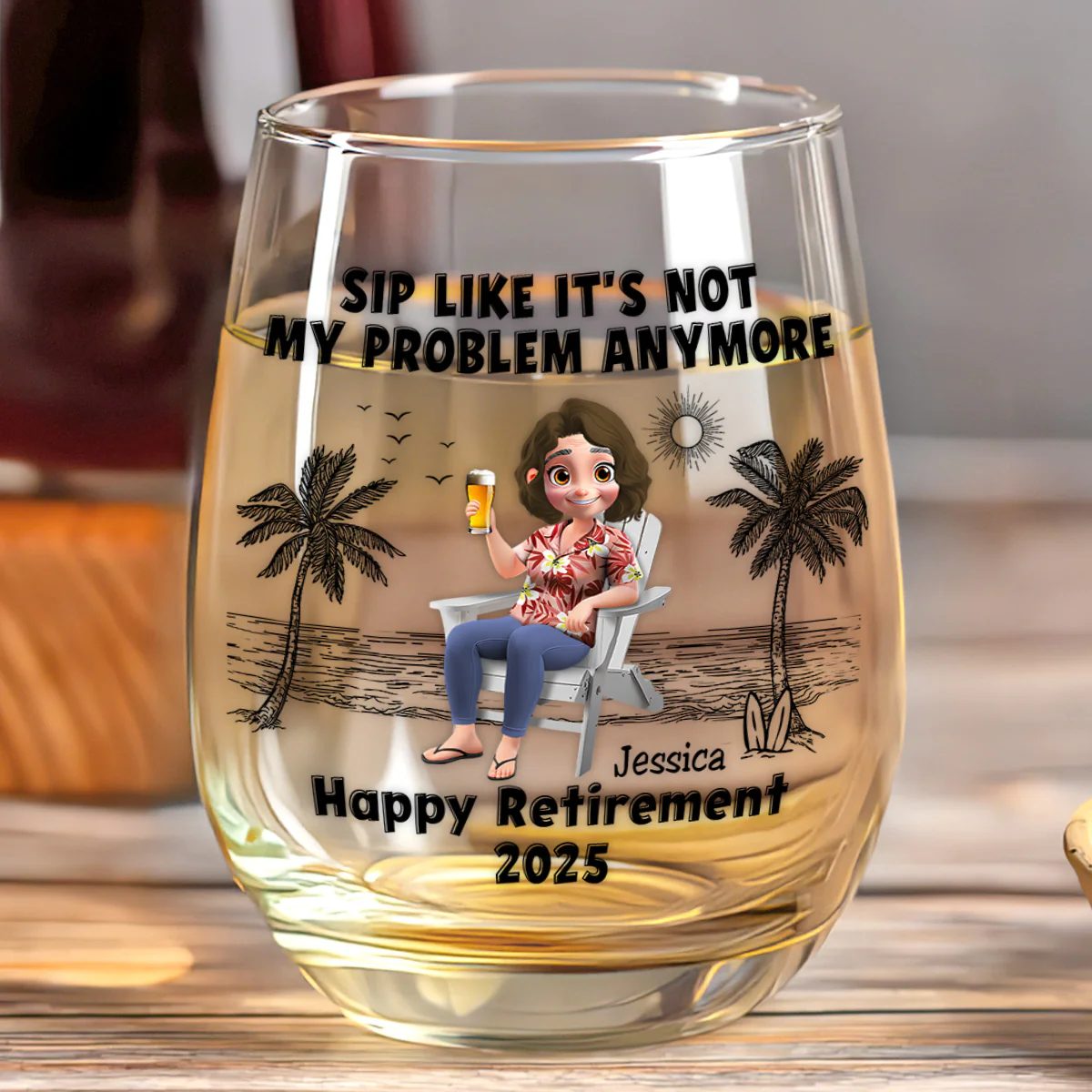 Sip Like It's Not My Problem Anymore - Personalized Stemless Wine Glass - Image 6