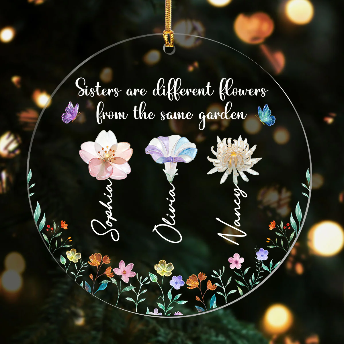 Sisters Are Different Flowers From The Same Garden - Personalized 1-Layer Acrylic Ornament
