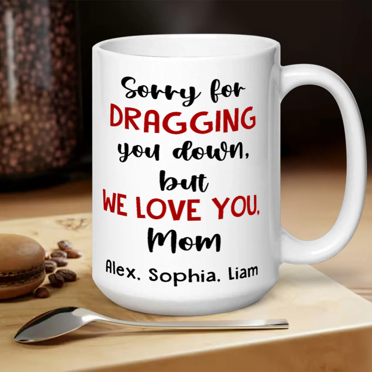 Sorry For Dragging You Down - Personalized Ceramic Coffee Mug - Image 5