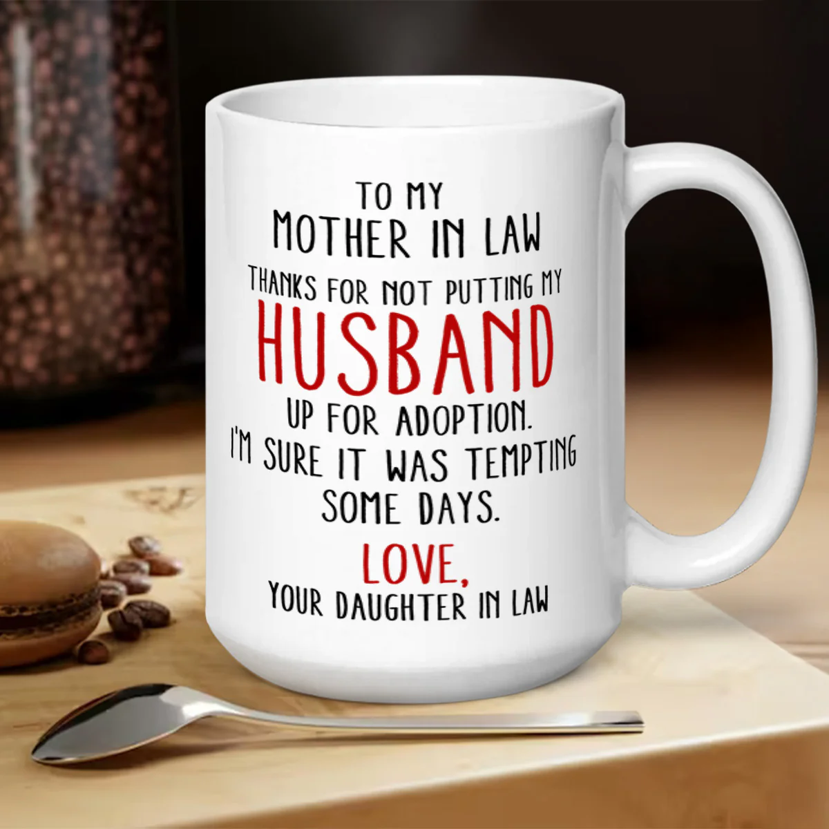 Thanks For Not Putting My Husband Up For Adoption - Personalized Mug - Image 5